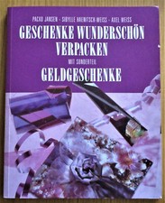 Packo Jansen u.a. - Geschenke wunderschön verpacken Mit Sonderteil Geldgeschenke