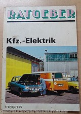 Reperaturhandbuch für KfZ Elektrik aller gängigen DDR Autos bis 1989