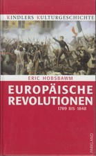 Europäische Revolution : [1789 bis 1848] / Eric Hobsbawm. [Aus dem Engl. übertr.