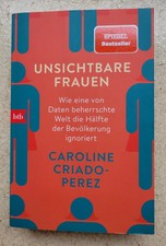 Unsichtbare Frauen: Wie eine von Daten beherrschte Welt....Caroline Criado-Perez