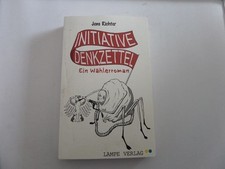 Initiative Denkzettel - Ein Wählerroman Richter, Jens: