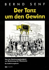 BERND SENF: Der Tanz um den Gewinn – Ein AufklArungsbuch