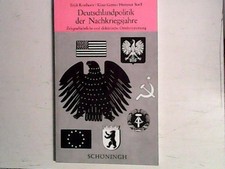 Deutschlandpolitik der Nachkriegsjahre. Zeitgeschichtliche und didaktische Ortsb