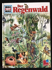 Der Regenwald - Was ist was - Band 90 - Tessloff Verlag Kinderbuch