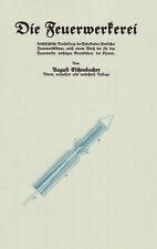 Die Feuerwerkerei Pyrotechnik Fachbuch Herstellung Raketen Feuerwerk Silvester