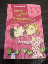 Gier, Kerstin: Jungs sind wie Kaugummi, süß und leicht um den Finger zu wickeln 