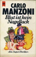 Manzoni, Carlo: Blut ist kein Nagellack Heyne 5536