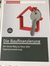 Die Baufinanzierung Der Beste Weg zu Haus oder Eigentumswohnung