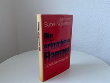 Margarete Buber-Neumann: Die erloschene Flamme. Schicksale meiner Zeit