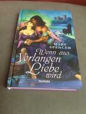 Wenn aus Verlangen Liebe wird von Mary Spencer - gebunden (2009) sehr gut
