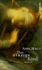 Das einzige Kind von Holt, Anne | Buch | Zustand gut
