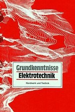 Grundkenntnisse Elektrotechnik: Grundband für Industrie ... | Buch | Zustand gut