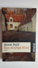 Das einzige Kind : Roman von Holt, Anne