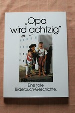 Opa wird achtzig - Eine tolle Bilderbuch-Geschichte - Mann Mobilia