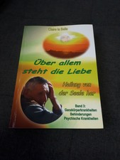 Heilung von der Seele her, Band 3, Über allem steht die Liebe: Claire la Belle