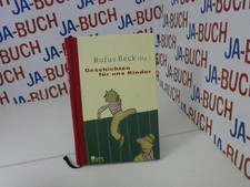 Geschichten für uns Kinder Beck, Rufus und Wolf Erlbruch: