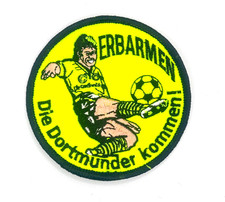 Erbarmen - Die Dortmunder kommen! - Aufnäher Patch Fussball perfekt für Dortmund