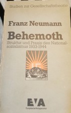 Franz Neumann: Behemoth. Struktur & Praxis des Nationalsozialismus 1933-1944