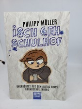 Isch geh Schulhof von Philipp Möller (2012, Taschenbuch)
