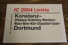 Zuglaufschild IC 2004 "Loreley" Konstanz - Mannheim - Düsseldorf - Dortmund