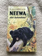 Neewa das Bärenkind - James Oliver Curwood - Martin und Ruth Koser Michaels
