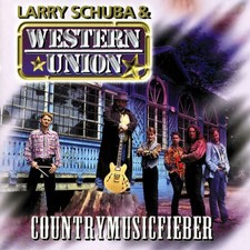 Western Union & Larry Schuba - Country Music Fieber