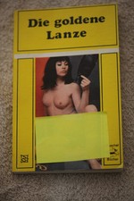 Erotikbuch  " Die goldene Lanze  " bebildert , (Zettner Bd. 100082,sehr selten )