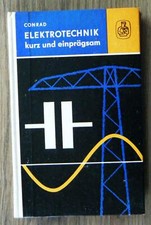 Conrad Elektrotechnik kurz und einprägsam Elektrik Grundkenntnisse Fachbuch 1965