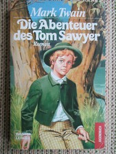 Mark Twain : Die Abenteuer von Tom Sawyer * Kinder * Jugend * USA * Geschichte