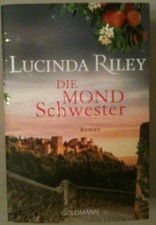Lucinda Riley   -   Die Mondschwester  -  Klappenbroschur