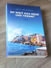 So weit das Meer uns trennt von Britt Reißmann (2021, TB, sehr gut erhalten)