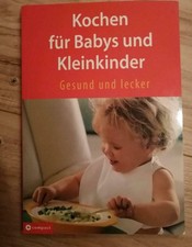 Baby Kleinkind Ernährung Kochen Buch "Kochen für Babys und Kleinkinder" 