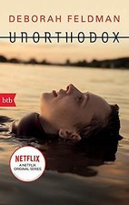 Unorthodox: Das Buch zur Netflix-Serie von Feldman, Deborah | Buch | Zustand gut