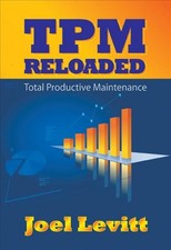 TPM Reloaded: Total Productive Maintenance Hardcover von Levitt, Joel, wie...
