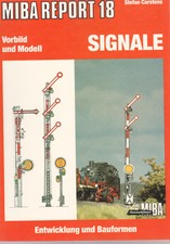 MIBA Report 18 - Signale - Vorbild und Modell - Entwicklung und Bauformen