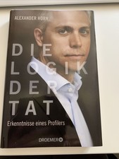 Die Logik der Tat: Erkenntnisse eines Profilers von... | Buch | Zustand sehr gut