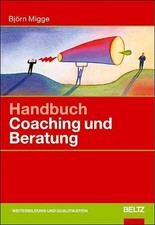 Handbuch Coaching und Beratung: Wirkungsvolle Modelle, kommentierte Falldarstell