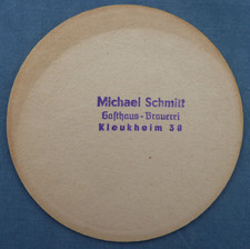 Uralter Bierdeckel - Brauerei Michael Schmitt Kleukheim Franken - seit 1963 zu