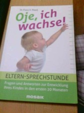 Dr. Franz X. Plooij / Oje, ich wachse ! - Eltern Sprechstunde