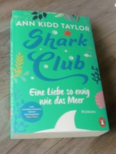 Shark Club Eine Liebe so ewig wie das Meer - Ann Kidd Taylor, neuwertig 