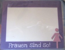 Gilde Flexi Bilderrahmen " Frauen sind so " f Fotos 10x15 cm Mini Mousepad RAR