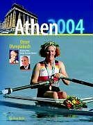 Athen 2004 - Unser Olympiabuch von Otto, Kristin, Oertel... | Buch | Zustand gut