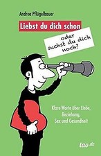 Liebst du dich schon oder suchst du dich noch?: Klare Wo... | Buch | Zustand gut