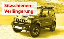 Sitzschienenverlängerung 6,5 cm SUZUKI JIMNY FJ bis BJ 2018 - NEU