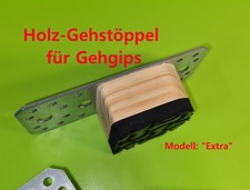 Holz - Gehstöppel für Gipsbein Gehstollen Gehgips Gipsfuß Absatz "Extra"