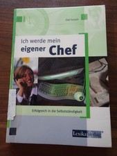 Ich werde mein eigener Chef - Erfolgreich in die Selbstständigkeit - Buch 