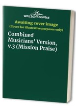 Combined Musicians' Version, v.3 (Mission Praise) by  055102268X FREE Shipping