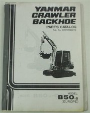Yanmar B50-2 Crawler Backhoe Parts Catalog Ersatzteilliste in englisch 11/1992