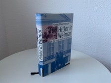 Volker Mauersberger: Hitler in WEIMAR: Der Fall einer deutschen Kulturstadt