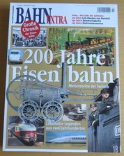 BAHN EXTRA 3/2004 200 Jahre Eisenbahn; ...